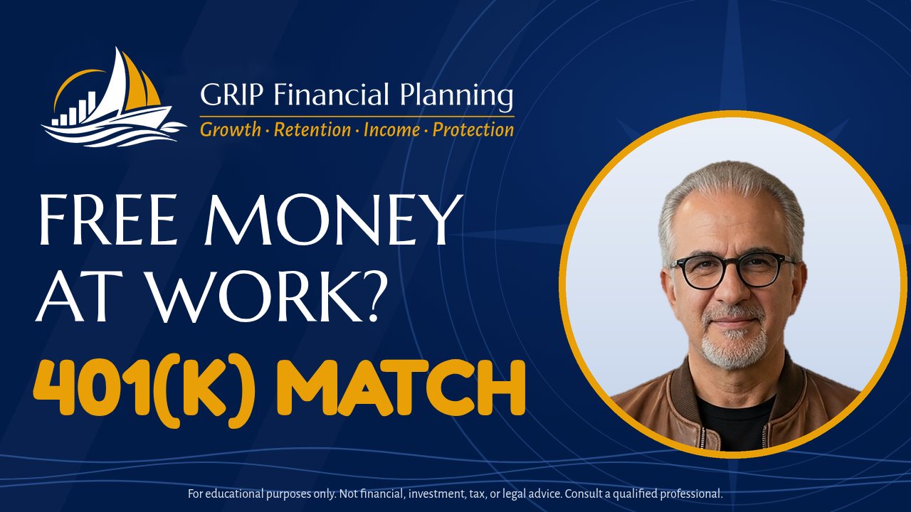 GRIP Financial Planning, Don’t Leave the Company Match on the Table - It’s Free Money: cover with the GRIP Financial Planning logo, the words Free money at work? 401(k) match, and a portrait of Michael
